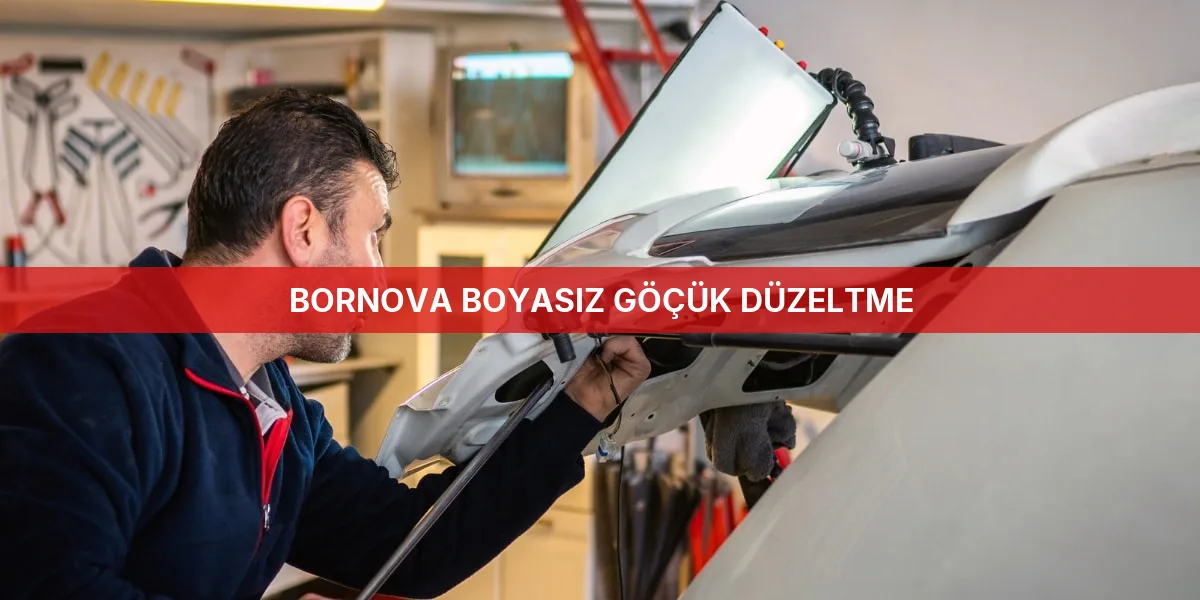 Anasayfa - Bornova Profesyonel Boyasız Göçük Düzeltme Hizmetleri