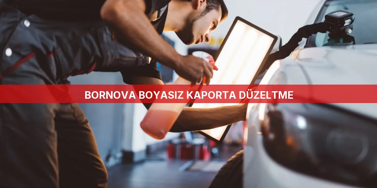 Bornova Boyasız Kaporta Düzeltme