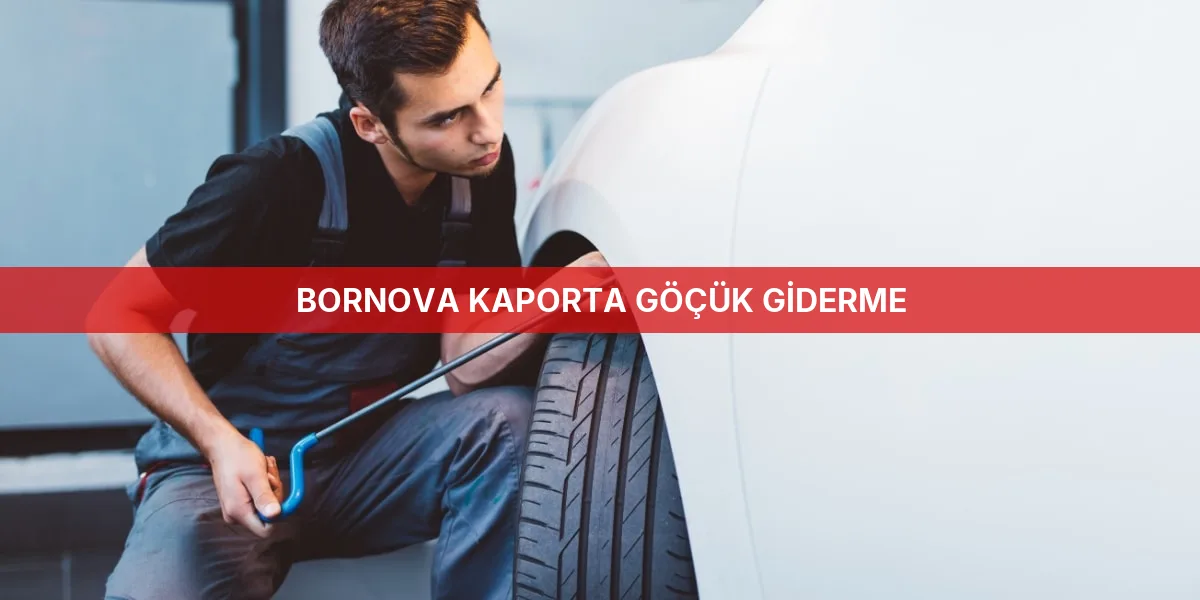 Bornova Kaporta Göçük Giderme